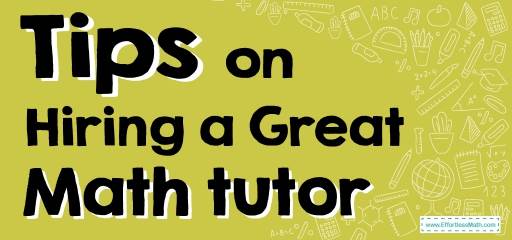 Tips on Hiring a Great Math tutor