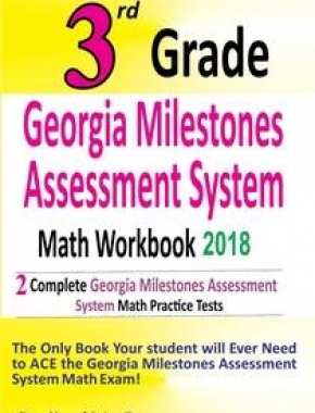 3rd Grade Georgia Milestones Math Workbook 2018: The Most Comprehensive Review for the Math Section of the GMAS TEST
