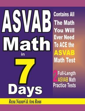 ASVAB Math in 7 Days: Step-By-Step Guide to Preparing for the ASVAB Math Test Quickly