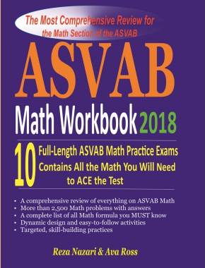 ASVAB Math Workbook 2018: The Most Comprehensive Review for the Math Section of the ASVAB