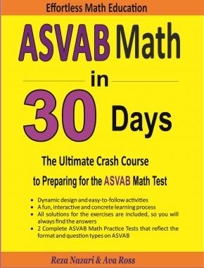 ASVAB Math in 30 Days: The Ultimate Crash Course to Preparing for the ASVAB Math Test