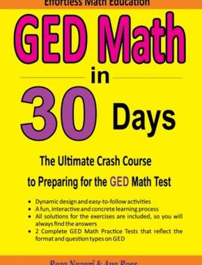 GED Math in 30 Days: The Ultimate Crash Course to Preparing for the GED Math Test