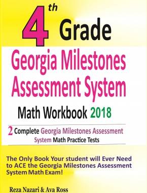 4th Grade Georgia Milestones Math Workbook 2018: The Most Comprehensive Review for the Math Section of the GMAS TEST