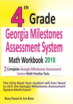4th Grade Georgia Milestones Math Workbook 2018: The Most Comprehensive Review for the Math Section of the GMAS TEST cover