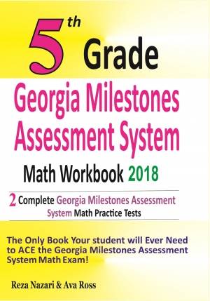 5th Grade Georgia Milestones Math Workbook 2018: The Most Comprehensive Review for the Math Section of the GMAS TEST cover