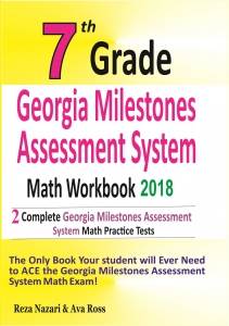 7th Grade Georgia Milestones Math Workbook 2018: The Most Comprehensive Review for the Math Section of the GMAS TEST cover