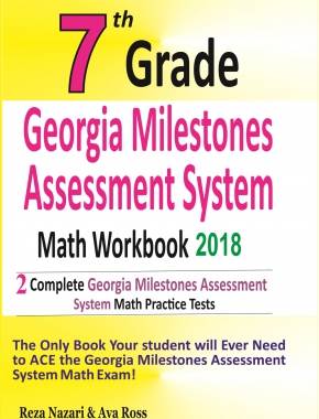 7th Grade Georgia Milestones Math Workbook 2018: The Most Comprehensive Review for the Math Section of the GMAS TEST