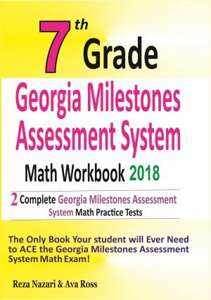 7th Grade Georgia Milestones Math Workbook 2018: The Most Comprehensive Review for the Math Section of the GMAS TEST cover