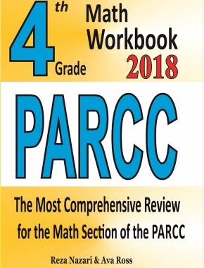 4th Grade PARCC Math Workbook 2018: The Most Comprehensive Review for the Math Section of the PARCC TEST
