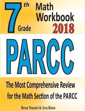 7th Grade PARCC Math Workbook 2018: The Most Comprehensive Review for the Math Section of the PARCC TEST