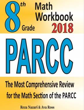 8th Grade PARCC Math Workbook 2018: The Most Comprehensive Review for the Math Section of the PARCC TEST