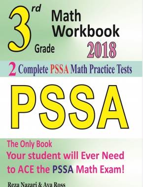 3rd Grade PSSA Math Workbook 2018: The Most Comprehensive Review for the Math Section of the PSSA TEST