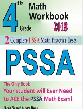 4th Grade PSSA Math Workbook 2018: The Most Comprehensive Review for the Math Section of the PSSA TEST