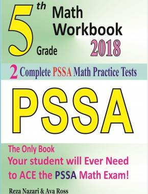 5th Grade PSSA Math Workbook 2018: The Most Comprehensive Review for the Math Section of the PSSA TEST