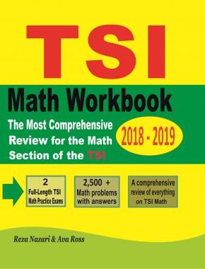 TSI Mathematics Workbook 2018 – 2019: The Most Comprehensive Review for the Math Section of the TSI TEST