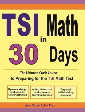 TSI Math in 30 Days: The Ultimate Crash Course to Preparing for the TSI Math Test