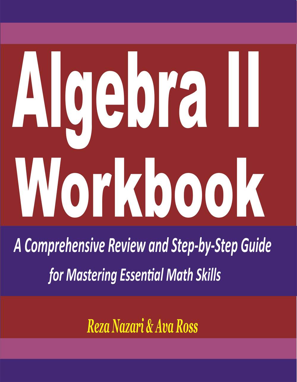 Algebra 2 Workbook: A Comprehensive Review and Step-by-Step Guide for Mastering Essential Math Skills