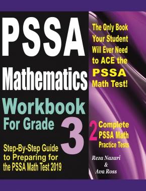 PSSA Mathematics Workbook For Grade 3: Step-By-Step Guide to Preparing for the PSSA Math Test 2019