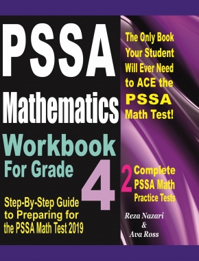 PSSA Mathematics Workbook For Grade 4: Step-By-Step Guide to Preparing for the PSSA Math Test 2019