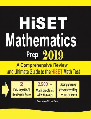 HiSET Mathematics Prep 2019: A Comprehensive Review and Ultimate Guide to the HiSET Math Test