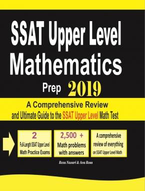 SSAT Upper Level Mathematics Prep 2019: A Comprehensive Review and Ultimate Guide to the SSAT Upper Level Math Test