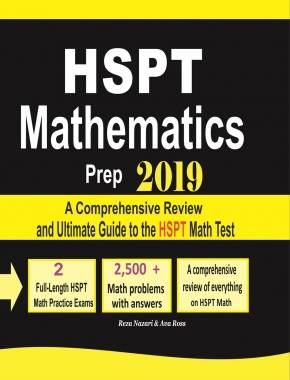 HSPT Mathematics Prep 2019: A Comprehensive Review and Ultimate Guide to the HSPT Math Test