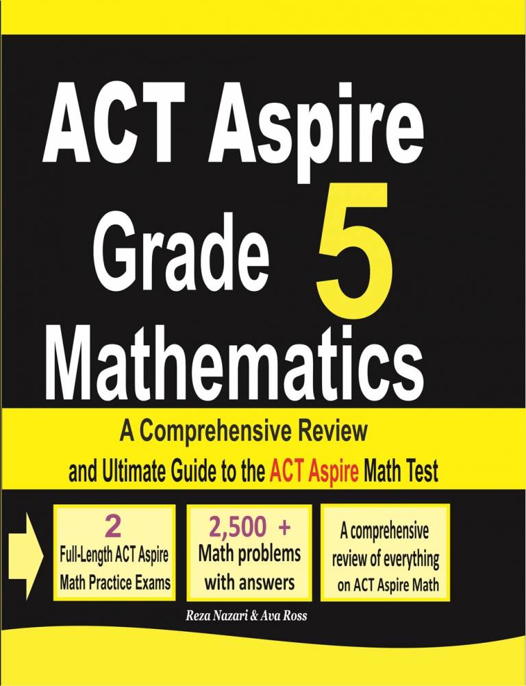 ACT Aspire Grade 5 Mathematics: A Comprehensive Review and Ultimate Guide to the ACT Aspire Math Test cover
