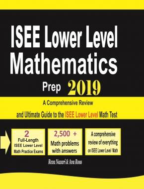 ISEE Lower Level Mathematics Prep 2019: A Comprehensive Review and Ultimate Guide to the ISEE Lower Level Math Test