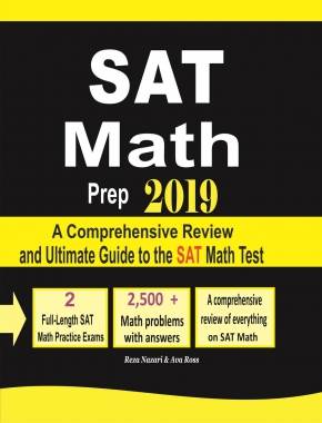 SAT Math Prep 2019: A Comprehensive Review and Ultimate Guide to the SAT Math Test