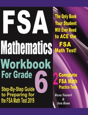 FSA Mathematics Workbook For Grade 6: Step-By-Step Guide to Preparing for the FSA Math Test 2019