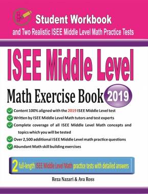 ISEE Middle Level Math Exercise Book: Student Workbook and Two Realistic ISEE Middle Level Math Tests