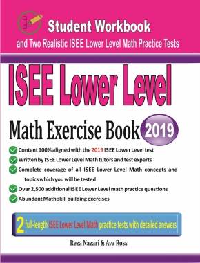 ISEE Lower Level Math Exercise Book: Student Workbook and Two Realistic ISEE Lower Level Math Tests