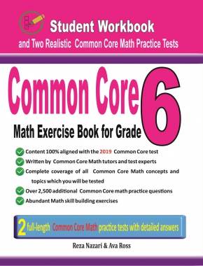 Common Core Math Exercise Book for Grade 6: Student Workbook and Two Realistic Common Core Math Tests