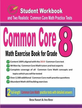 Common Core Math Exercise Book for Grade 8: Student Workbook and Two Realistic Common Core Math Tests