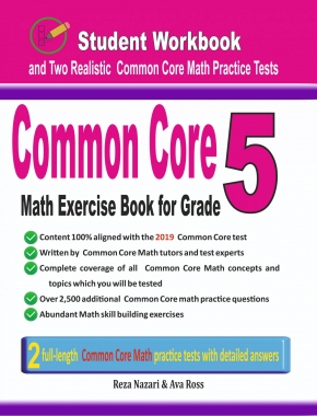 Common Core Math Exercise Book for Grade 5: Student Workbook and Two Realistic Common Core Math Tests