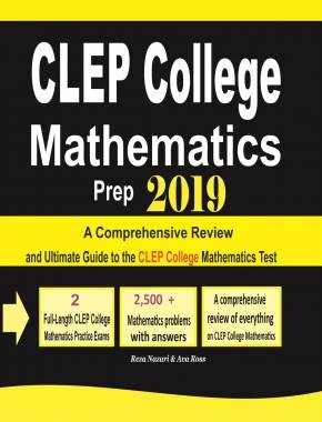CLEP College Mathematics Prep 2019: A Comprehensive Review and Ultimate Guide to the CLEP College Mathematics Test