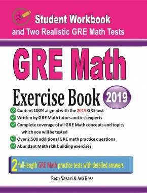 GRE Math Exercise Book: Student Workbook and Two Realistic GRE Math Tests