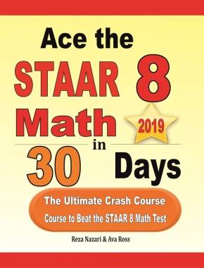 Ace the STAAR 8 Math in 30 Days: The Ultimate Crash Course to Beat the STAAR 8 Math Test