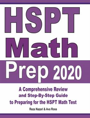 HSPT Math Prep 2020: A Comprehensive Review and Step-By-Step Guide to Preparing for the HSPT Math Test