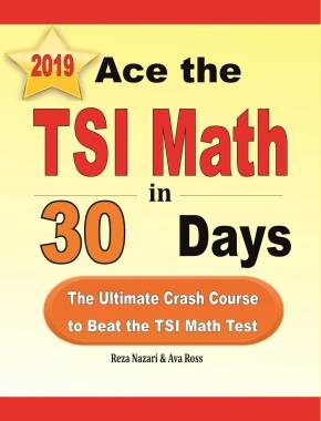 Ace the TSI Math in 30 Days: The Ultimate Crash Course to Beat the TSI Math Test