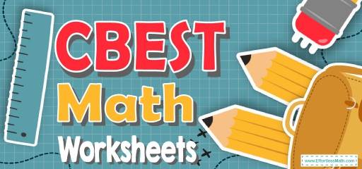 The Best CBEST Math Worksheets: FREE & Printable