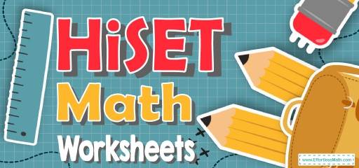 The Best HiSET Math Worksheets: FREE & Printable