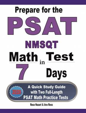 Prepare for the PSAT / NMSQT Math Test in 7 Days: A Quick Study Guide with Two Full-Length PSAT Math Practice Tests