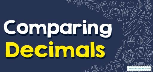 How to Compare Decimals? (+FREE Worksheet!)