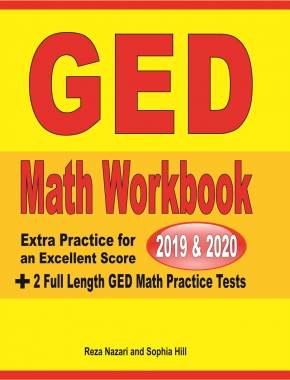 GED Math Workbook 2019 & 2020: Extra Practice for an Excellent Score + 2 Full Length GED Math Practice Tests