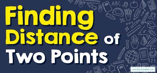 How to Find Distance of Two Points? (+FREE Worksheet!)