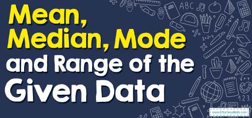 How to Find Mean, Median, Mode, and Range of the Given Data? (+FREE Worksheet!)