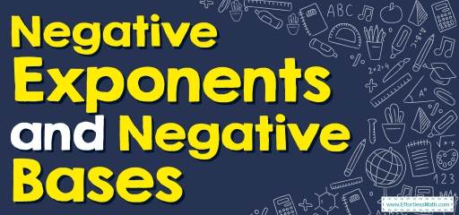 How to Solve Negative Exponents and Negative Bases? (+FREE Worksheet!)