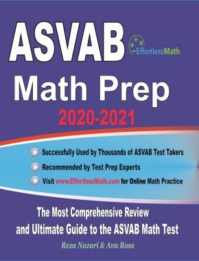 ASVAB Math Prep 2020-2021: The Most Comprehensive Review and Ultimate Guide to the ASVAB Math Test