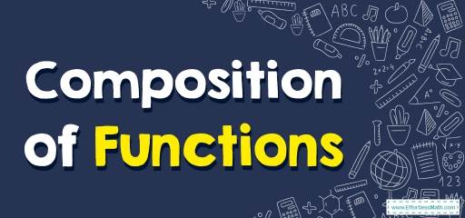 How to Solve Composition of Functions? (+FREE Worksheet!)